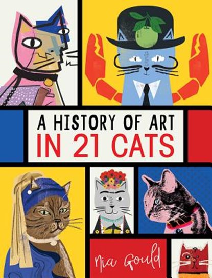 A History of Art in 21 Cats, Nia Gould - Gebonden - 9781524851491