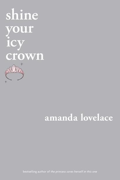 shine your icy crown, Amanda Lovelace ; ladybookmad - Paperback - 9781524851941