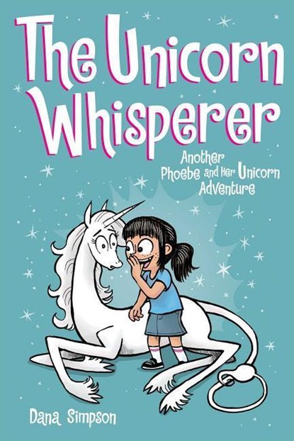 The Unicorn Whisperer, Dana Simpson - Paperback - 9781524851965