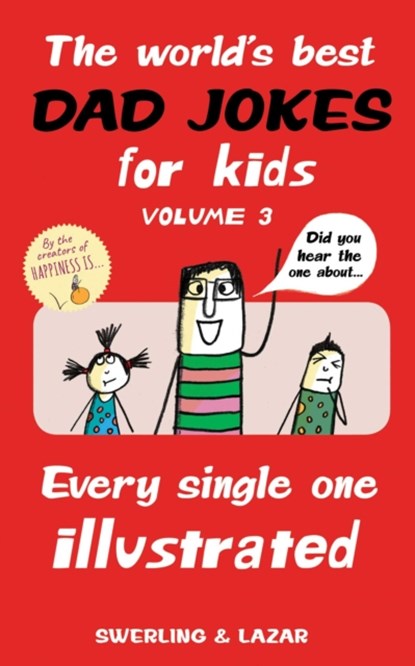 The World's Best Dad Jokes for Kids Volume 3, Lisa Swerling ; Ralph Lazar - Paperback - 9781524853310