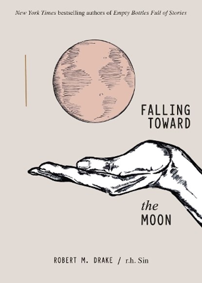 Falling Toward the Moon, r.h. Sin ; Robert M. Drake - Paperback - 9781524853839