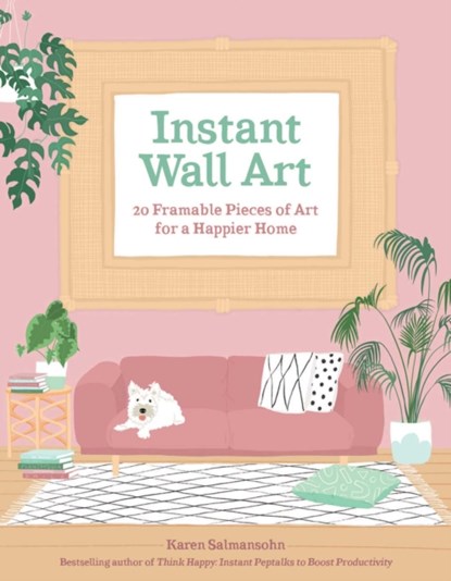 Instant Wall Art, Karen Salmansohn - Paperback - 9781524856281