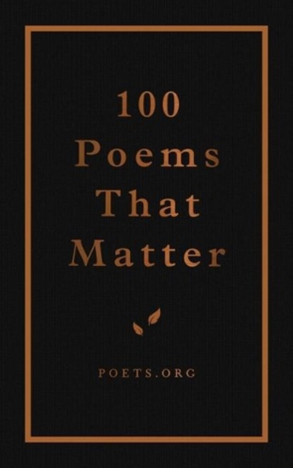 100 Poems That Matter, The Academy of American Poets - Gebonden - 9781524858131