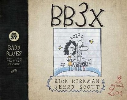 Bb3x: Baby Blues: The Third Decade Volume 37, Rick Kirkman - Paperback - 9781524860721