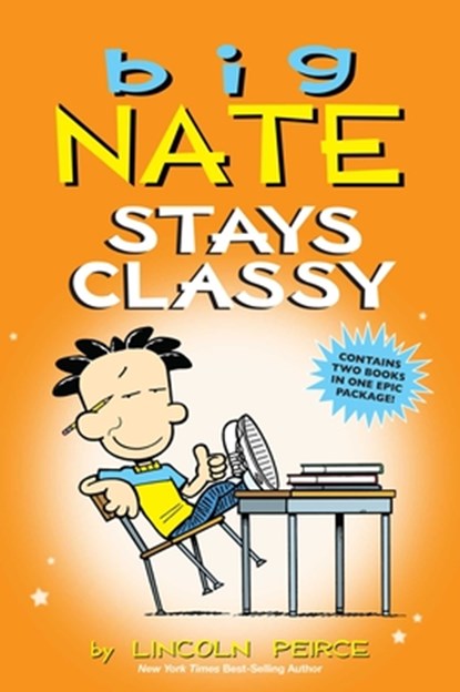 Big Nate Stays Classy, Lincoln Peirce - Paperback - 9781524861766