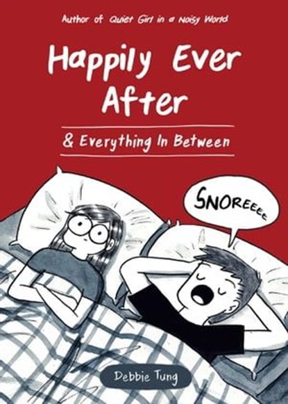 Happily Ever After & Everything In Between, Debbie Tung - Ebook - 9781524864590