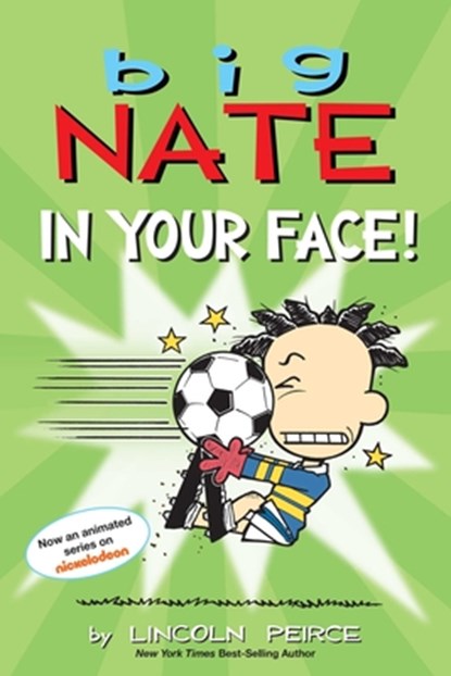 Big Nate: In Your Face!, Lincoln Peirce - Paperback - 9781524864774