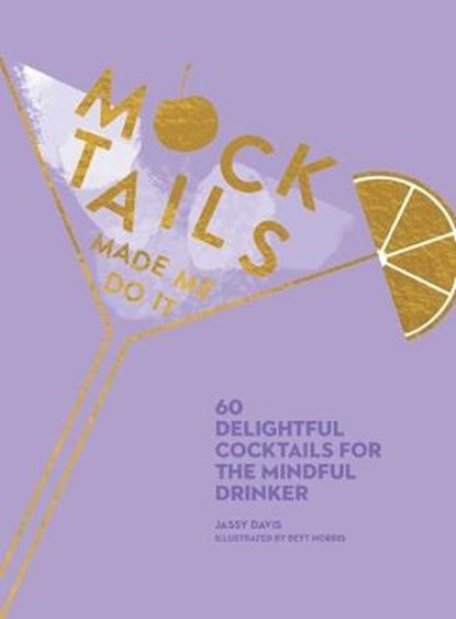 MOCKTAILS MADE ME DO IT, Jassy Davis - Gebonden - 9781524867775