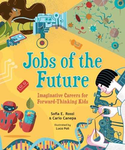 Jobs of the Future, Sofia E. Rossi ; Carlo Canepa - Gebonden - 9781524870959