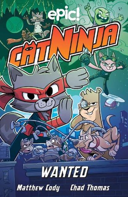 Cat Ninja: Wanted, Matthew Cody ; Colleen AF Venable ; Marcie Colleen - Paperback - 9781524875107