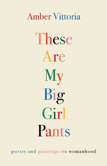 These Are My Big Girl Pants, Amber Vittoria - Paperback - 9781524875787