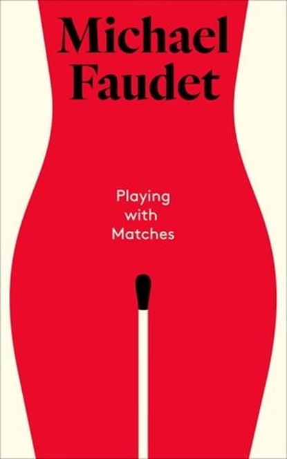 Playing with Matches, Michael Faudet - Ebook - 9781524876180