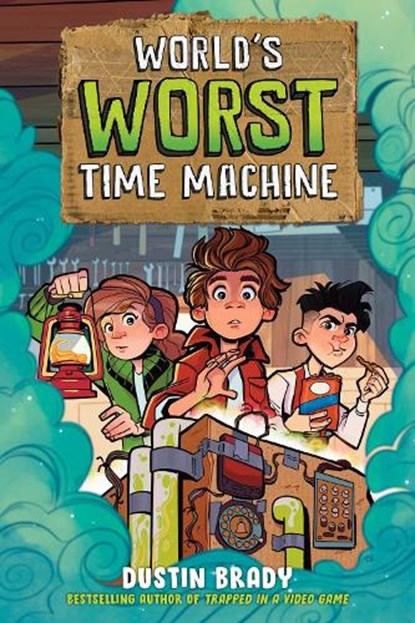 World's Worst Time Machine, Dustin Brady - Paperback - 9781524877088