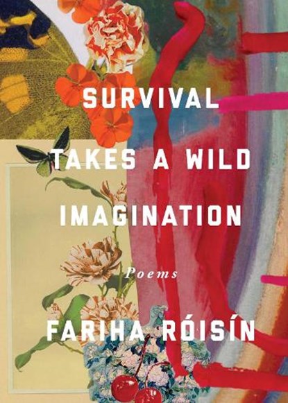 Survival Takes a Wild Imagination, Fariha Roisin - Paperback - 9781524878221