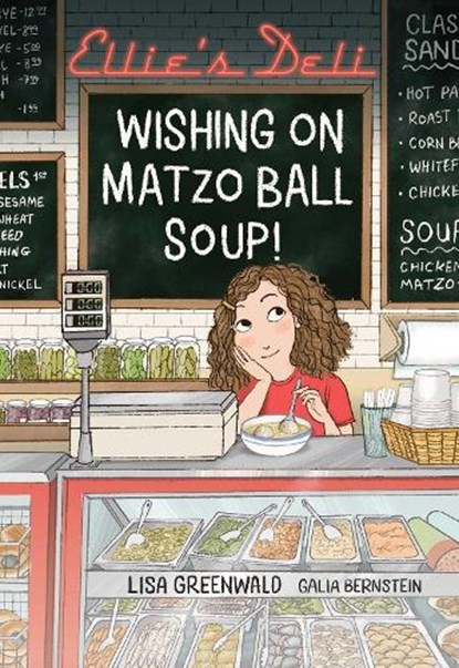 Ellie's Deli: Wishing on Matzo Ball Soup!, Lisa Greenwald - Paperback - 9781524881115