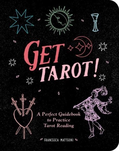 Get Tarot!, Francesca Matteoni - Paperback - 9781524881269