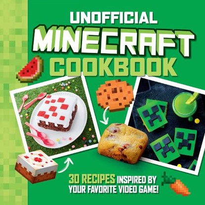 The Unofficial Minecraft Cookbook, Juliette Lalbaltry ; Charly Deslandes - Gebonden - 9781524882396