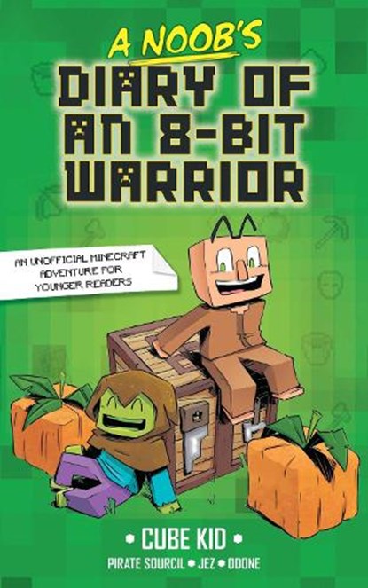 A Noob's Diary of an 8-Bit Warrior, Cube Kid - Paperback - 9781524882402