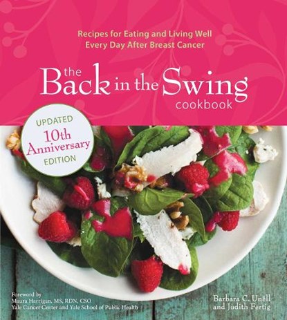 The Back in the Swing Cookbook, 10th Anniversary Edition, Barbara C. Unell ; Judith Fertig - Paperback - 9781524882471