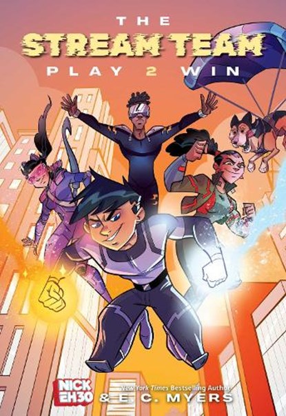 The Stream Team: Play 2 Win, Nick Eh 30 ; E.C. Myers - Paperback - 9781524884598