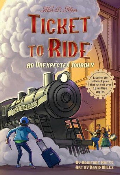 Ticket to Ride™ : An Unexpected Journey, Adrienne Kress - Paperback - 9781524884628