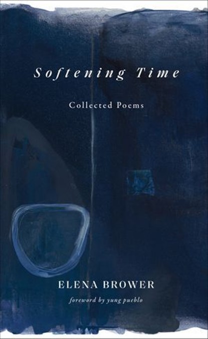 Softening Time, Elena Brower - Ebook - 9781524887629