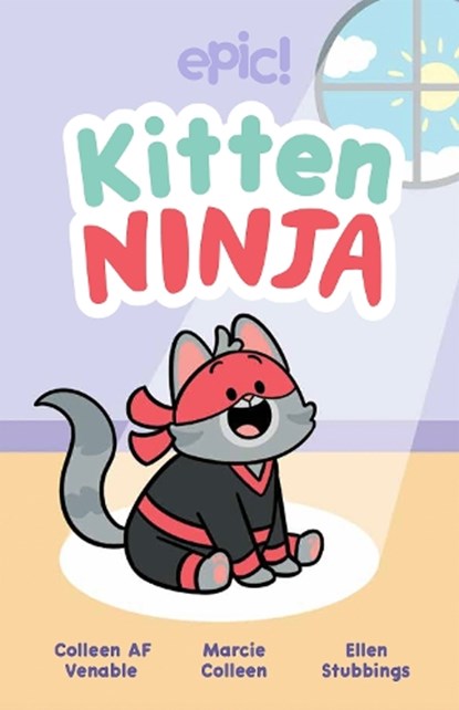 Kitten Ninja, Colleen AF Venable ; Marcie Colleen - Gebonden - 9781524888190