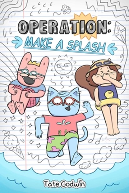 Operation: Make a Splash: Volume 2, Tate Godwin - Gebonden - 9781524890247