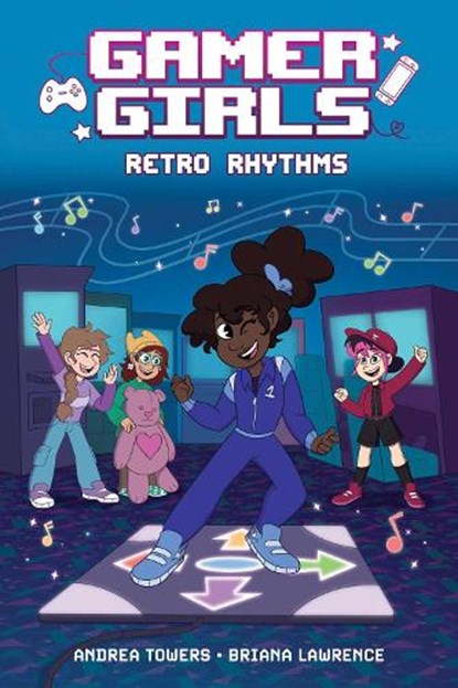Gamer Girls: Retro Rhythms, Andrea Towers ; Briana Lawrence - Paperback - 9781524892166