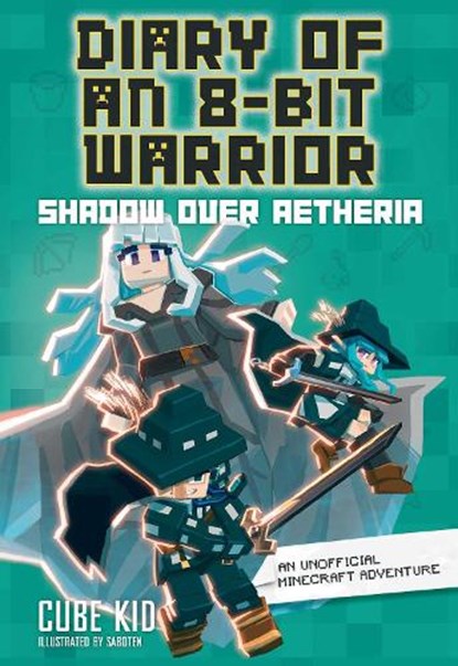 Diary of an 8-Bit Warrior: Shadow Over Aetheria, Cube Kid - Paperback - 9781524892487