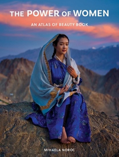 The Power of Women: An Atlas of Beauty Book, Mihaela Noroc - Gebonden - 9781524894795