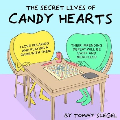 The Secret Lives of Candy Hearts, Tommy Siegel - Gebonden - 9781524896102