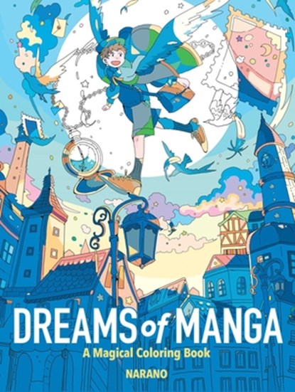 Dreams of Manga: A Magical Coloring Book, Narano - Paperback - 9781524896232