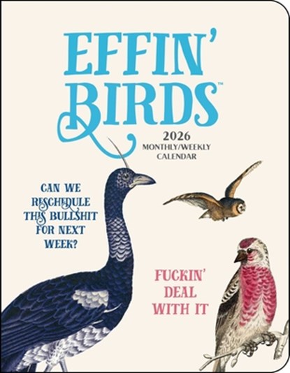 Effin' Birds 12-Month 2026 Monthly/Weekly Planner Calendar, Aaron Reynolds - Paperback - 9781524898021