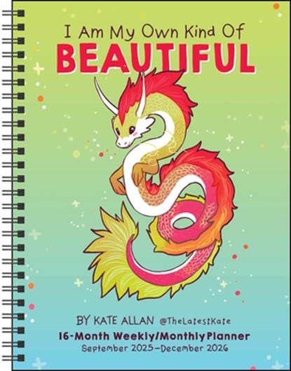 I Am My Own Kind of Beautiful 16-Month 2025-2026 Weekly/Monthly Planner Calendar, Kate Allan - Paperback - 9781524898069