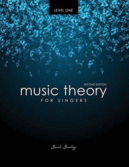 Music Theory for Singers Level One, Sarah Sandvig - Paperback - 9781524914363