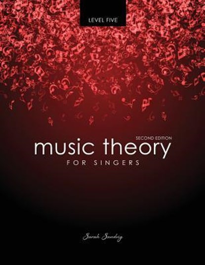 Music Theory for Singers Level Five, Sarah Sandvig - Paperback - 9781524914400