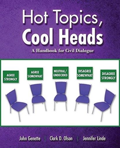 Hot Topics, Cool Heads: A Handbook for Civil Dialogue, John Genette ; Jennifer A. Linde ; Clark D. Olson - Paperback - 9781524943806