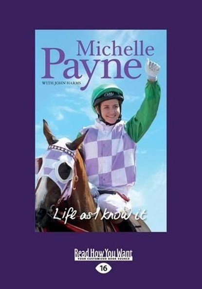 Life as I Know it, Michelle Payne; John Harms - Overig - 9781525219122