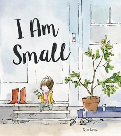 I Am Small, LENG,  Qin - Gebonden - 9781525301155