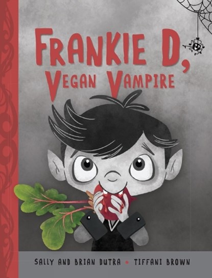 Frankie D, Vegan Vampire, Sally Dutra ; Brian Dutra - Gebonden - 9781525304606