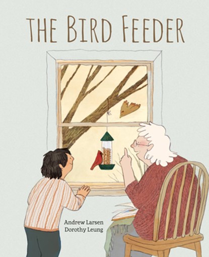 The Bird Feeder, Andrew Larsen - Gebonden - 9781525304835