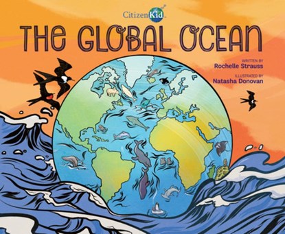 The Global Ocean, Rochelle Strauss - Gebonden - 9781525304910