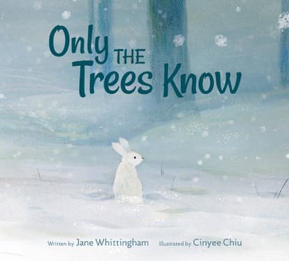 Only the Trees Know, Jane Whittingham - Gebonden - 9781525304927
