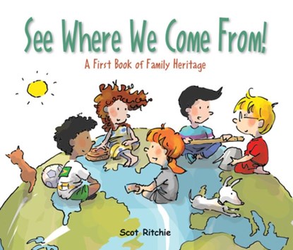 See Where We Come From!, Scot Ritchie - Gebonden - 9781525304972