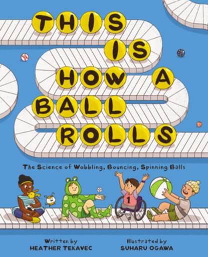 This Is How a Ball Rolls, Heather Tekavec - Gebonden - 9781525309687