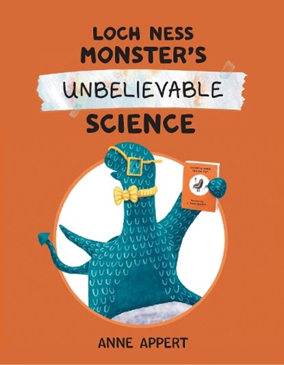 Loch Ness Monster's Unbelievable Science, Anne Appert - Gebonden - 9781525312533