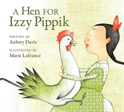 A Hen for Izzy Pippik, Aubrey Davis - Paperback - 9781525312663
