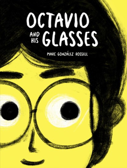 Octavio and His Glasses, Marc González Rossell - Gebonden - 9781525313783