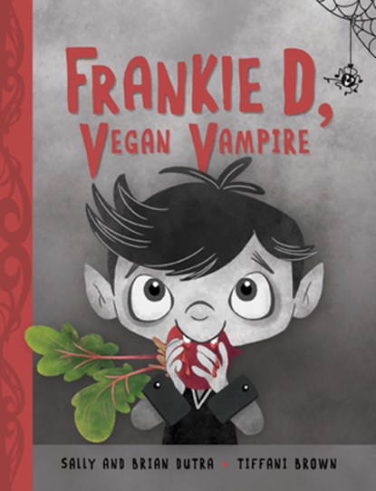 Frankie D, Vegan Vampire, Sally Dutra ; Brian Dutra - Paperback - 9781525314247